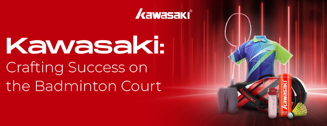 Kawasaki: Crafting Success on the Badminton Court