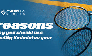 5 reasons why you should always use Quality Badminton gear
