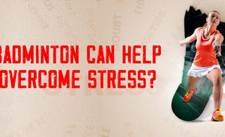 How Badminton Can Help You Overcome Stress?